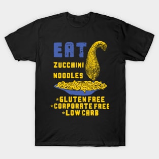 Eat Zucchini Noodles T-Shirt